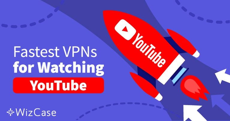 4 швидких VPN-служб, які допоможуть уникнути блокування відео на YouTube у 2023 році