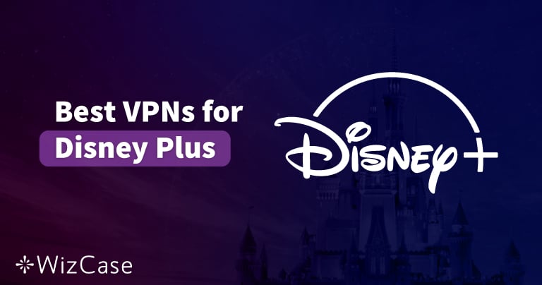 Як дивитися Disney Plus за допомогою VPN (тест 2024 року)